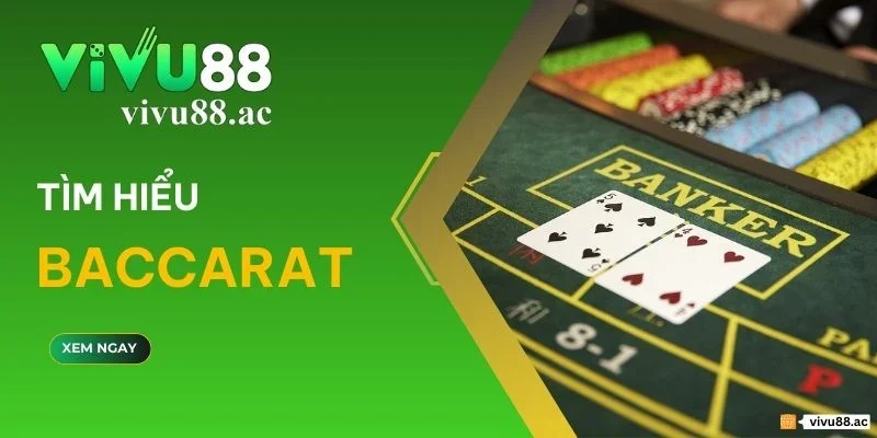 Baccarat là gì? Cách chơi baccarat vivu88 thắng lớn