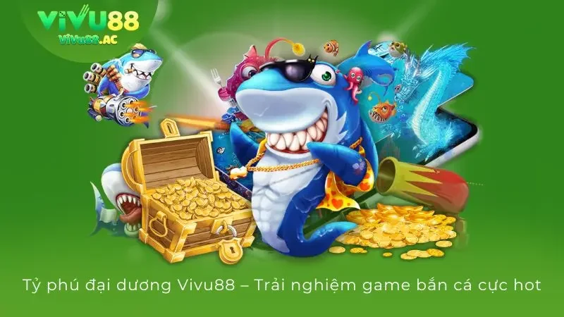 Tỷ phú đại dương vivu88